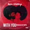 Rippa DeLaHoya - With You - Single